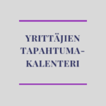 Yrittäjien tapahtumakalenteri.