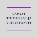 Vapaat toimitilat ja yritystontit.