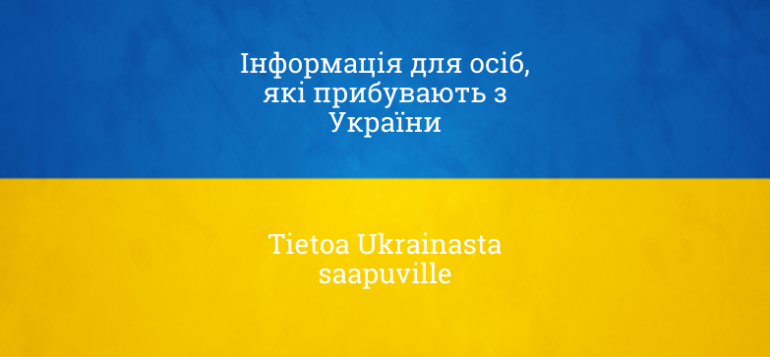 Kuvassa lukee: tietoa Ukrainasta saapuville.