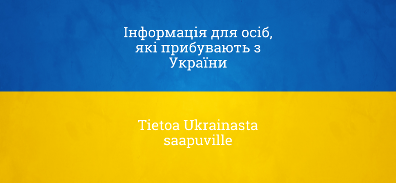 Kuvassa lukee: tietoa Ukrainasta saapuville.