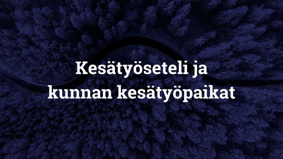 Kesätyöseteli ja kunnan kesätyöpaikat