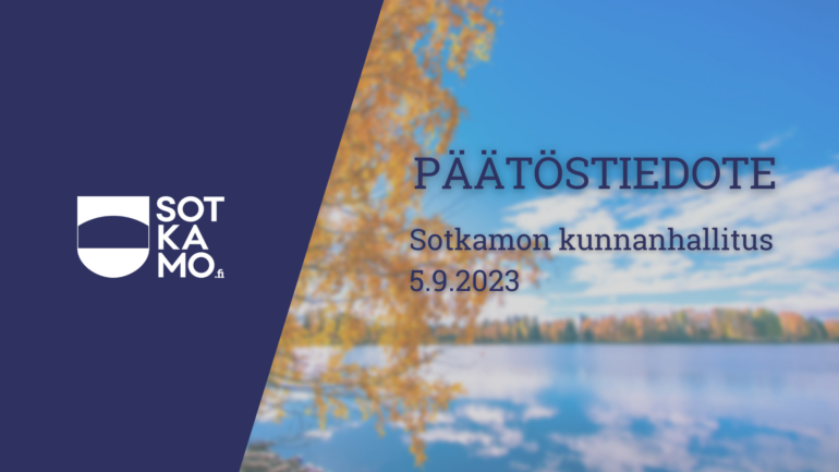 Sotkamon 5.9.2023 kunnanhallituksen päätöstiedote.
