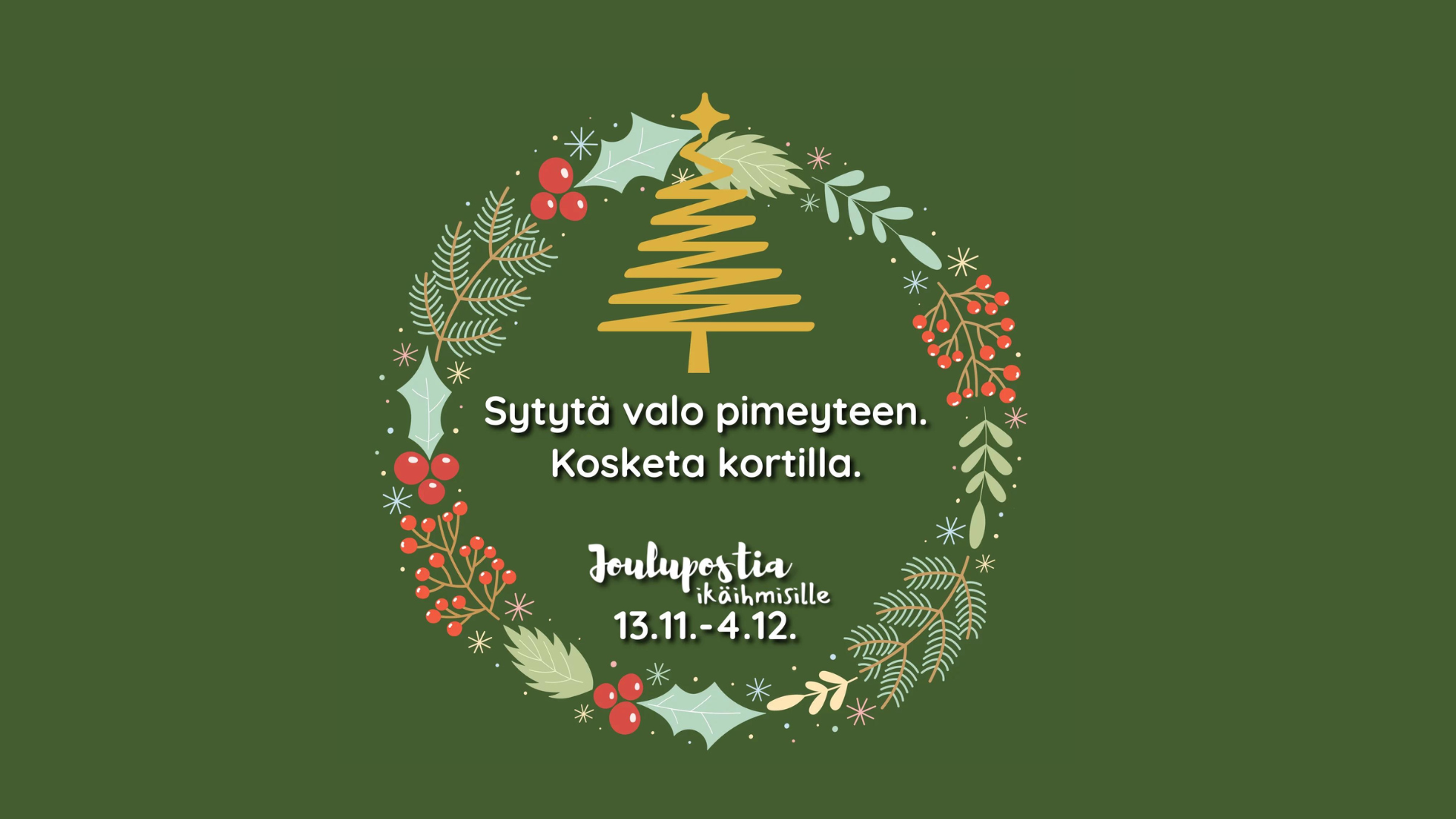 Kosketa kortilla joulukorttikampanja alkaa 13.11. ja kestää 14.12.