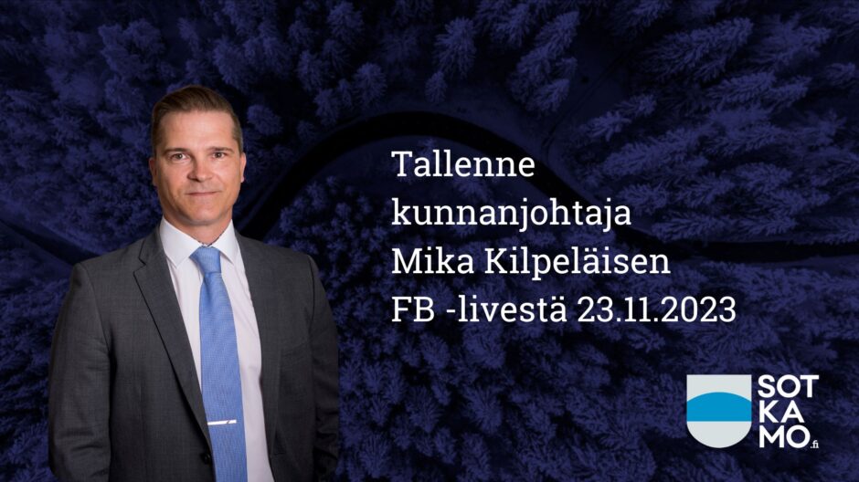 Kunnanjohtaja Mika Kilpeläisen FB-live tallenteen etukuva