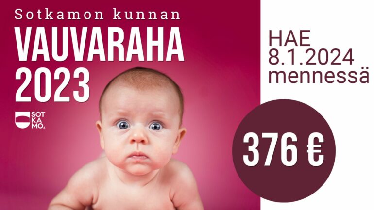 Sotkamon kunnan vauvaraha 376e on haettavana 8.1.2024 saakka.