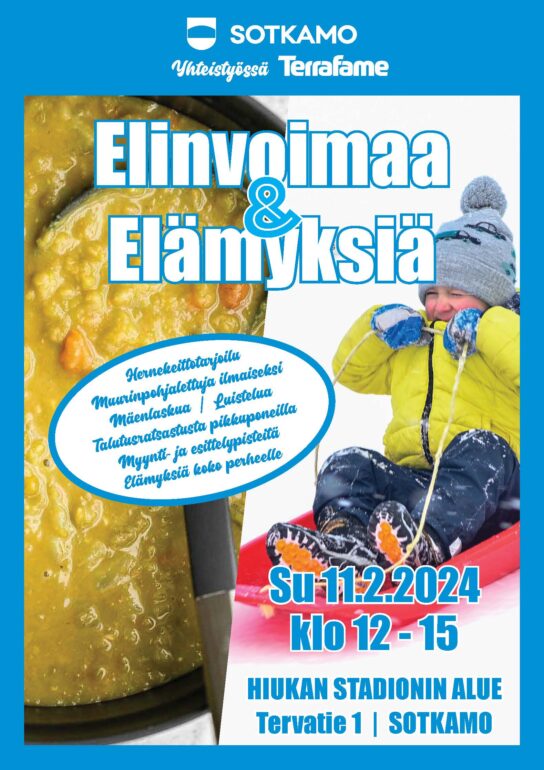 Sotkamon kunta yhteistyössä Terrafamen kanssa järjestää Elinvoimaa ja Elämyksiä tapahtuman Hiukassa 11.2.2024