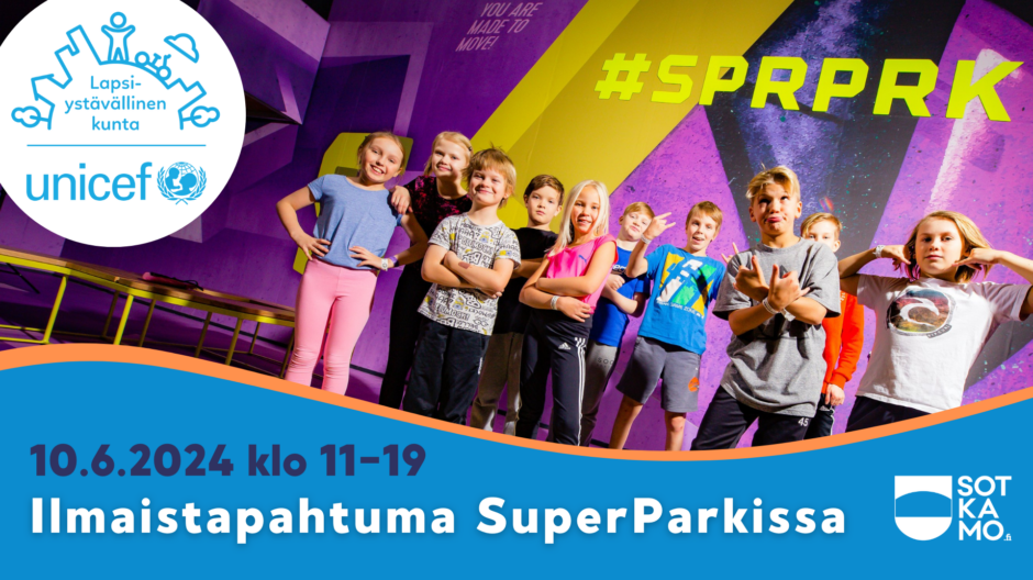 Sotkamo juhlistaa UNICEFin Lapsiystävällinen kunta -tunnustusta kaikille avoimella tapahtumalla SuperParkissa 10.6.2024