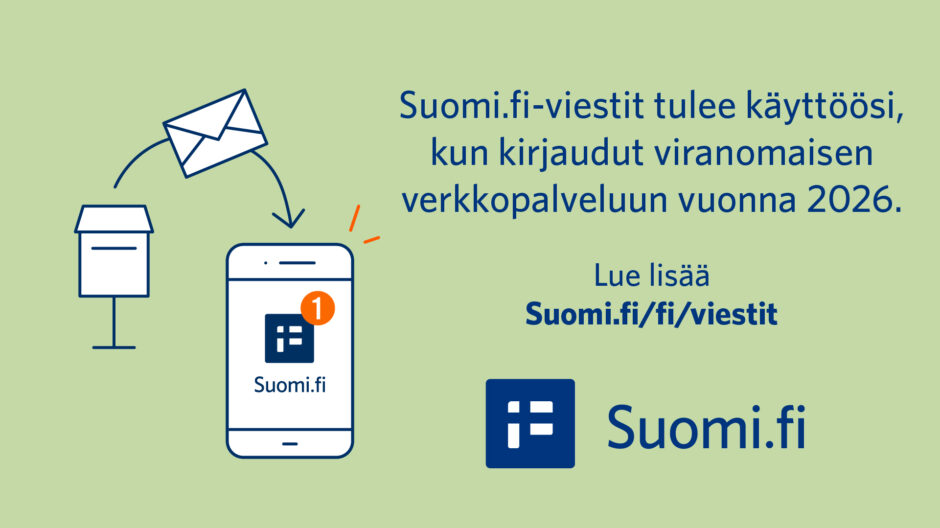 Suomi.fi-viestit tulee käyttöösi, kun kirjaudut viranomaisen verkkopalveluun vuonna 2026. Lue lisää suomi.fi/fi/viestit
