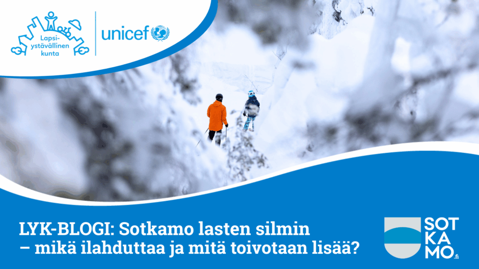 LYK-BLOGI: Sotkamo lasten silmin – mikä ilahduttaa ja mitä toivotaan lisää?