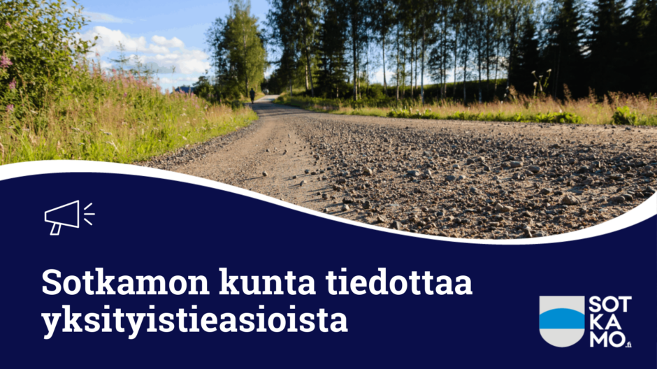 Sotkamon kunta tiedottaa yksityistieasioista