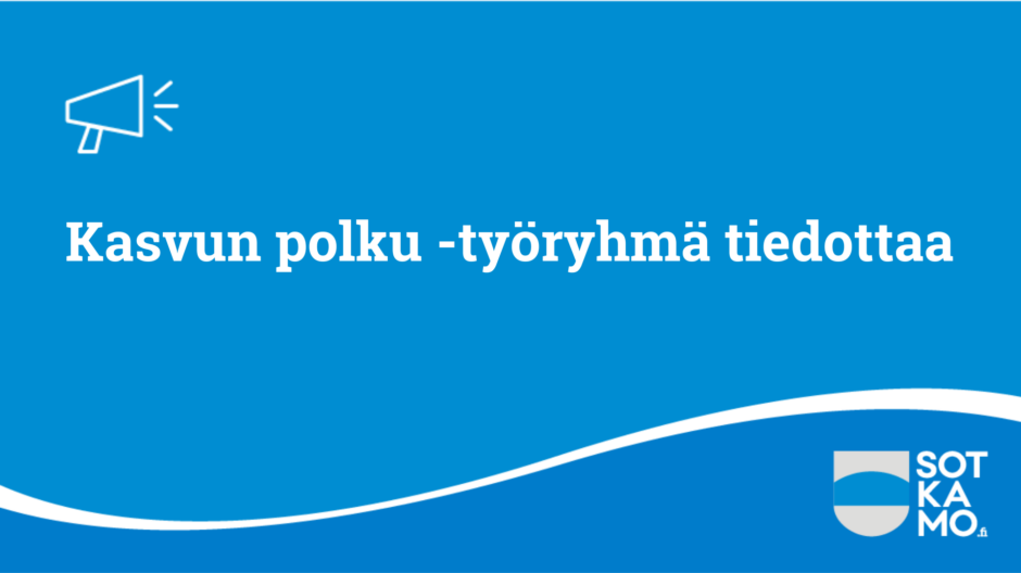 Kasvun polku -työryhmä tiedottaa