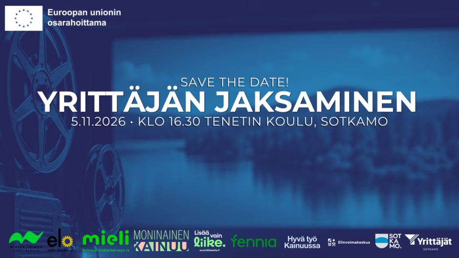 Sotkamossa järjestetään torstaina 5.11.2026 yrittäjien hyvinvointiin keskittyvä Yrittäjän jaksaminen komediaa vai kauhua? -tapahtuma Tenetin koululla klo 16.30 alkaen.