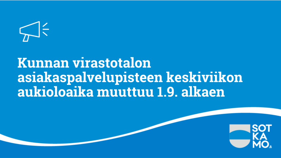 Kunnan virastotalon asiakaspalvelupisteen keskiviikon aukioloaika muuttuu syyskuusta alkaen